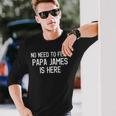 Kein Grund Zur Angst Papa James Ist Hier Stolzer Familienname Langarmshirts Geschenke für Ihn