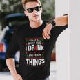I And I Know Things Party Lover Ugly Christmas Sweater Long Sleeve T-Shirt Gifts for Him