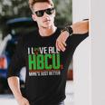 I Love All Hbcu’S Mine’S Just Better Long Sleeve T-Shirt T-Shirt Gifts for Him