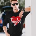 I Love Taylor First Name I Heart Named Long Sleeve T-Shirt T-Shirt Gifts for Him