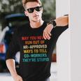May You Never Run Out Of Hr-Approved Ways Vintage Quote Long Sleeve T-Shirt T-Shirt Gifts for Him