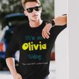 Olivia Custom Name Saying Personalized Names Long Sleeve T-Shirt Gifts for Him