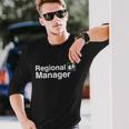 Regional Manager Office Tshirt Long Sleeve T-Shirt Gifts for Him