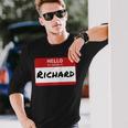 Richard Name Tag Hello My Name Is Sticker Long Sleeve T-Shirt Gifts for Him