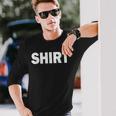 That Says Simple One Word Message Long Sleeve T-Shirt T-Shirt Gifts for Him