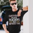 School Custodian – Best Custodian Ever Back To School Long Sleeve T-Shirt Gifts for Him