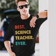 Science Teacher Profession Retro Best Science Teacher Ever Long Sleeve T-Shirt Gifts for Him