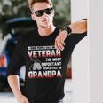 Some People Call Me Veteran Important Call Grandpa Men Women Long Sleeve T-shirt Graphic Print Unisex Gifts for Him