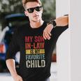 My Son In Law Is My Favorite Child Saying Retro Long Sleeve T-Shirt T-Shirt Gifts for Him
