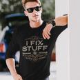 Thats What I Do I Fix Stuff And I Know Things Saying Long Sleeve T-Shirt T-Shirt Gifts for Him