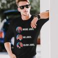Trump More Jobs Obama No Jobs Bill Clinton Blow Jobs Long Sleeve T-Shirt Gifts for Him