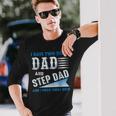 I Have Two Titles Dad And Step Dad And I Rock Them Both V3 Long Sleeve T-Shirt Gifts for Him