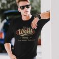 Wells Personalized Name Name Print S With Name Wells Long Sleeve T-Shirt Gifts for Him