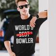 Worlds Okayest Bowler V2 Men Women Long Sleeve T-shirt Graphic Print Unisex Gifts for Him