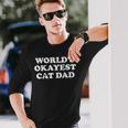 World’S Okayest Cat Dad V2 Long Sleeve T-Shirt T-Shirt Gifts for Him