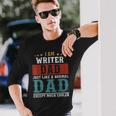 Writer Dad Fathers Day Daddy Long Sleeve T-Shirt Gifts for Him