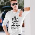 Keep Calm And Let Ananya Handle It Name Long Sleeve T-Shirt Gifts for Him