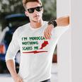 Im Moroccan Nothing Scares Me Long Sleeve T-Shirt T-Shirt Gifts for Him