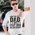 I Have Two Titles Dad And Stepdad Birthday Father Vintage Long Sleeve T-Shirt Gifts for Him