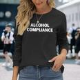 Alcohol Compliance Long Sleeve T-Shirt Gifts for Her