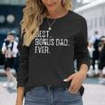 Best Bonus Dad Ever Father’S Day For Step Dad Long Sleeve T-Shirt T-Shirt Gifts for Her