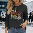 Best Buckin Dad Ever Deer Hunting Fathers Day V3 Long Sleeve T-Shirt Gifts for Her