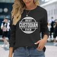 Best Custodian Ever School Janitor Custodians Long Sleeve T-Shirt Gifts for Her