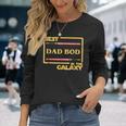 Best Dad Bod In Galaxy Dadbod Birthday Long Sleeve T-Shirt T-Shirt Gifts for Her