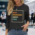 Best Insurance Agent Ever Brokers And Insurance Agent Long Sleeve T-Shirt Gifts for Her