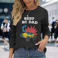 Best Rc Dad Model Building Remote Controlled Car Truck Long Sleeve T-Shirt T-Shirt Gifts for Her