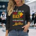 I Am Black History Lifetime Cool Black History Month Pride Long Sleeve T-Shirt Gifts for Her