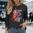 Blackity Black Every Month Black History Bhm African Women Long Sleeve T-Shirt Gifts for Her