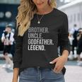 Brother Uncle Godfather Legend Fun Best Uncle Long Sleeve T-Shirt Gifts for Her
