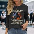 Combat Veteran Operation Desert Storm Soldier Long Sleeve T-Shirt Gifts for Her