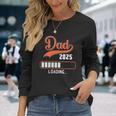 Dad 2025 Loading Long Sleeve T-Shirt Gifts for Her