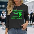 Daddy Works The Pole So Mommy Doesn’T Have To Long Sleeve T-Shirt T-Shirt Gifts for Her