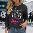 Damen Party Mädels Ich Bin Die Ich Geb Mir Die Kante Tante Langarmshirts Geschenke für Sie