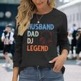 Discjockey Dads Ehemann Dad Dj Legend Dj Dads Dj Legend Dad Langarmshirts Geschenke für Sie