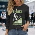 E-Bike Berg Oder Tal Ist Mir Egal Fahrradfahrer Radfahrer Langarmshirts Geschenke für Sie
