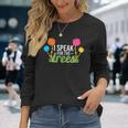 Earth Day Nature Lover Speak For The Trees Long Sleeve T-Shirt Gifts for Her