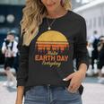 Make Earthday Everyday Shirt Earth Day Shirt 2019 Long Sleeve T-Shirt T-Shirt Gifts for Her