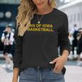 Fan Of Iowa Basketball Long Sleeve T-Shirt T-Shirt Gifts for Her