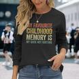 My Favorite Childhood Memory Is My Back Not Hurting Long Sleeve T-Shirt Gifts for Her
