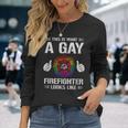 This Is What A Gay Firefighter Looks Like Long Sleeve T-Shirt Gifts for Her