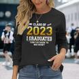 I Graduated Can I Go Back To Bed Now Class Of 2023 Long Sleeve T-Shirt T-Shirt Gifts for Her
