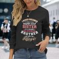 Grow Up Sister Freaking Awesome Brother Long Sleeve T-Shirt Gifts for Her