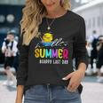Happy Last Day Of School Teacher Student Hello Summer Long Sleeve T-Shirt Gifts for Her