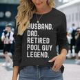 Herren Ehemann Vater Pool Guy Legend Im Ruhestand Langarmshirts Geschenke für Sie