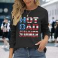 Hot Dad Summer Father Patriotic Usa Flag July 4Th Long Sleeve T-Shirt Gifts for Her