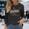 Its A Baldini Thing You Wouldnt Understand Shirt Personalized Name With Name Printed Baldini Long Sleeve T-Shirt Gifts for Her